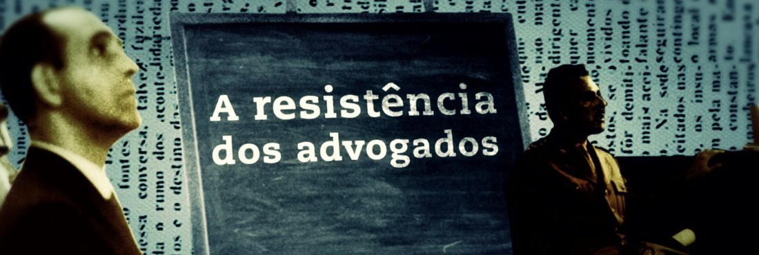 Os advogados contra a ditadura Os advogados contra a ditadura, série de Silvio Tendler para a TV Brasil