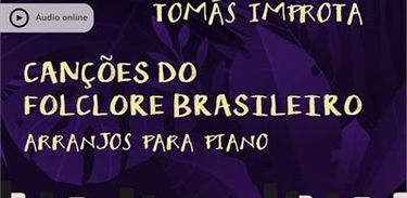 Tomás Improta lança Canções do Folclore Brasileiro