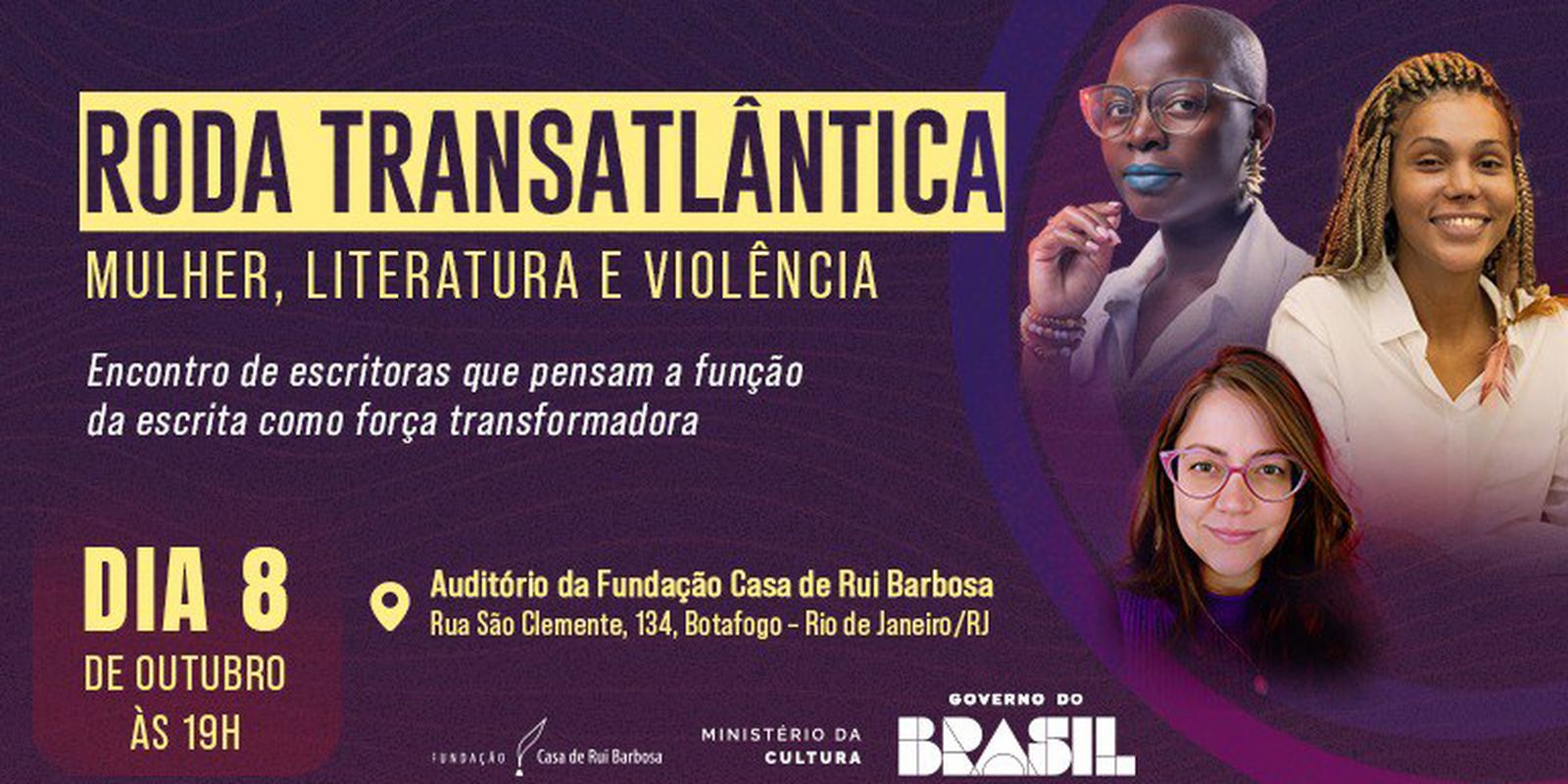 Casa de Rui Barbosa abre debate sobre Mulher, Literatura e Violência