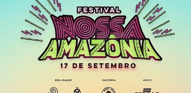 Festival Nossa Amazônia divulgação