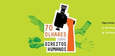 70 Olhares sobre Direitos Humanos 