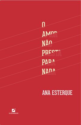 Livro &quot;O amor não presta para nada&quot;, de Ana Esterque