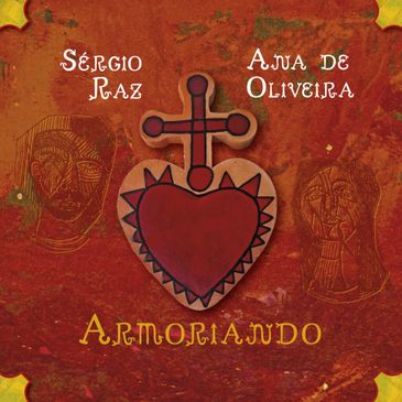 Álbum &quot;Armoriando&quot;, de Sérgio Raz e Ana de Oliveira 
