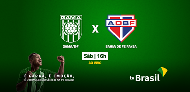 Gama (DF) e Bahia de Feira (BA) se enfrentam pela Série D