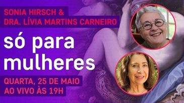 Banner da live Só para mulheres, com Sônia Hirsch e Lívia Martins - VIVA MARIA