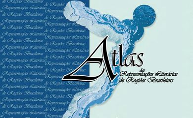 Atlas das Representações Literárias de Regiões Brasileiras