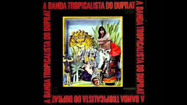 Banda Tropicalista Do Duprat