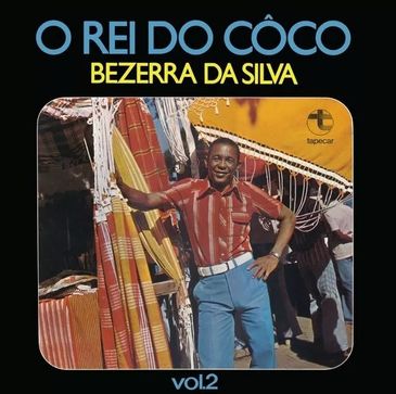 Bezerra da Silva – Álbum Rei do Coco