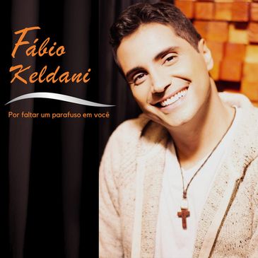 Álbum Por Faltar um Parafuso em Você, de Fábio Keldani