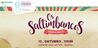 Os Saltimbancos Sinfônico Orquestra Petrobras Sinfônica. 