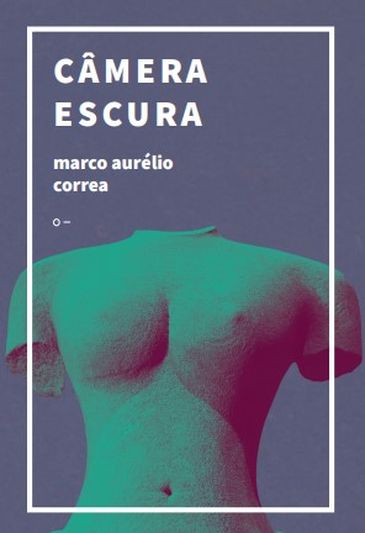 Câmera Escura, livro de Marco Aurélio Correia