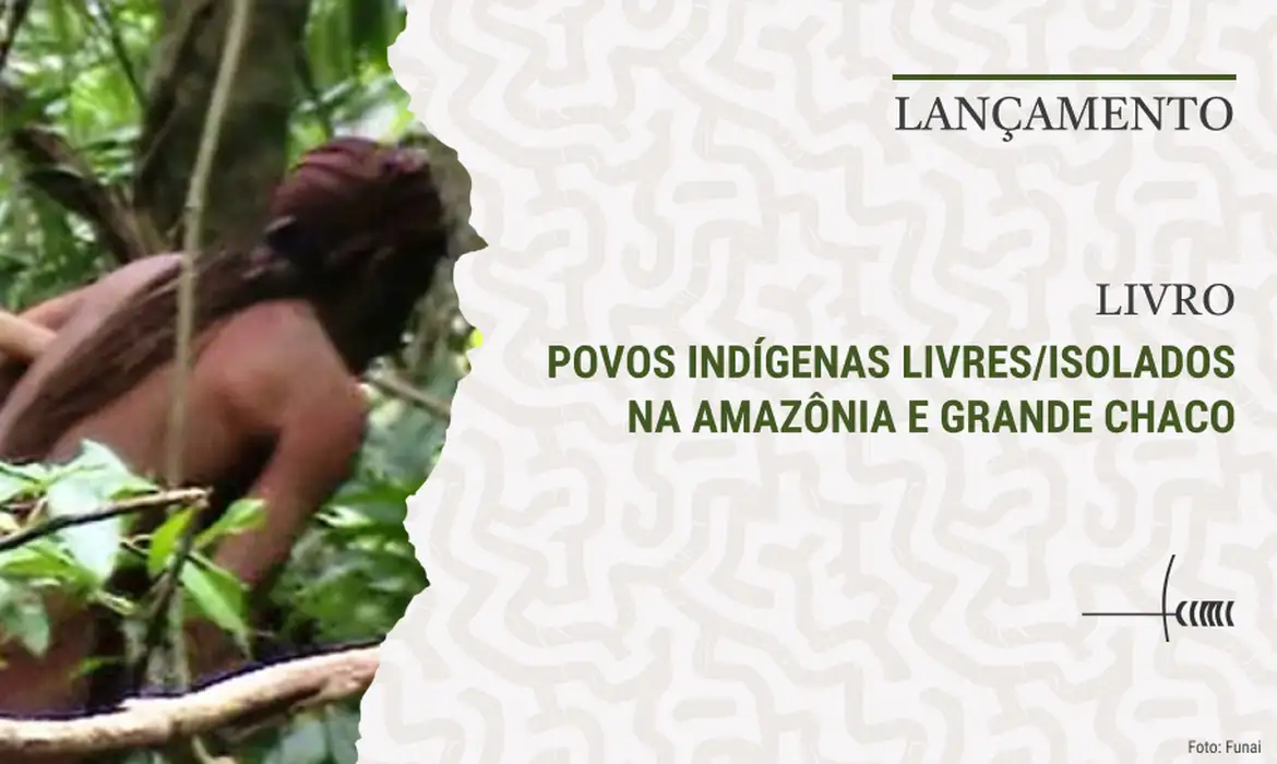 FUNAI/Divulgação Brasília (DF), 13/03/2025 - Cimi lança livro “Povos Indígenas Livres/Isolados na Amazônia e Grande Chaco”. Foto: Funai/Divulgação