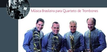 CD “Música Brasileira para Quarteto de Trombones”, do grupo Trombonismo