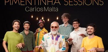 Álbum &quot;Pimentinha Sessions&quot;, de Carlos Malta 