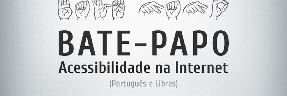 EBC promove debate sobre acessibilidade na web em português e LIBRAS