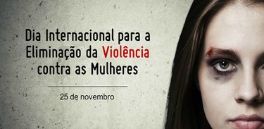 Dia Internacional da Não-Violência contra as mulheres
