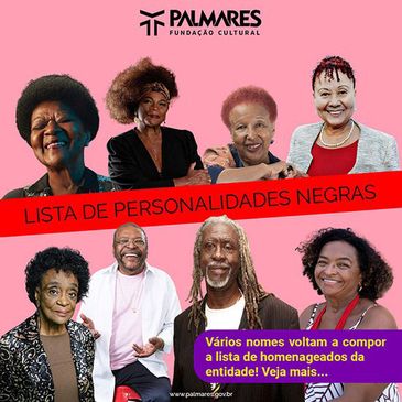 Brasília (DF) --  Fundação Palmares divulga lista de homenageados, que inclui nomes anteriormente excluídos pela portaria n.° 189 de 10 de novembro de 2020, a qual trata das diretrizes para a seleção das personalidades notáveis negras, nacionais