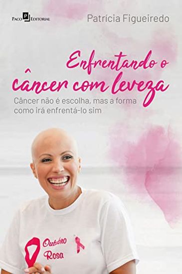 Livro &quot;Enfrentando o câncer com leveza&quot;, de Patrícia Figueiredo