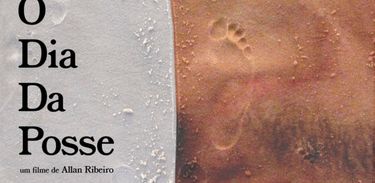 Filme &quot;O dia da posse&quot;, de Allan Ribeiro 