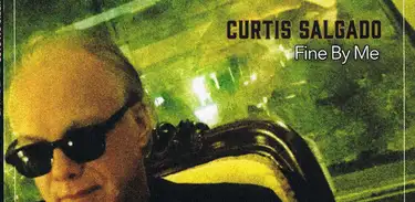 CD CURTIS SALGADO FINE BY ME