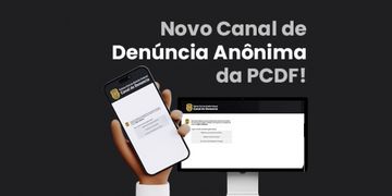 Polícia Civil do DF lança chatbot para ampliar canal de denúncias anônimas
