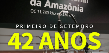 Radio Nacional da Amazônia  42 anos
