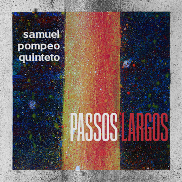 CD &quot;Passos Largos&quot;, de Samuel Pompeo 