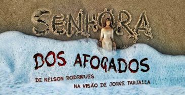 Senhora dos Afogados, de Nelson Rodrigues, estreia no Rio.