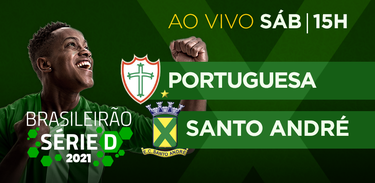 Série D Portuguesa x Santo André