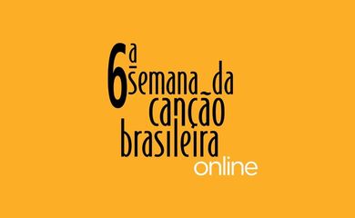 6ª Semana da Canção Brasileira