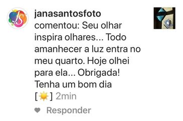 Reprodução Instagram/Zuleika de Souza Comentário nas redes sociais sobre fotos feitos pela Zuleika durante a pandemia.
Comentário no Instagram diz que o olhar de Zuleika retratada nas fotos inspira outros olhares