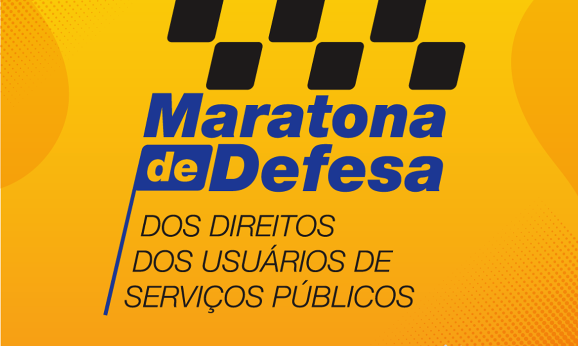 Maratona de Defesa dos Direitos dos Usuários de Serviços Públicos